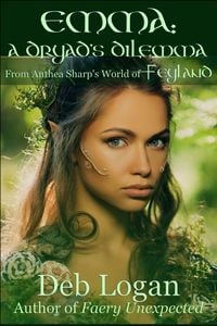 Produktbild: Emma: A Dryad's Dilemma (A Feyland Tale, #2)