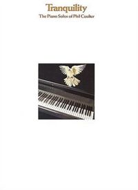 Produktbild: Tranquillity: The Piano Solos of Phil Coulter