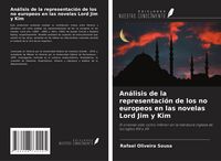 Produktbild: An&aacute;lisis de la representaci&oacute;n de los no europeos en las novelas Lord Jim y Kim