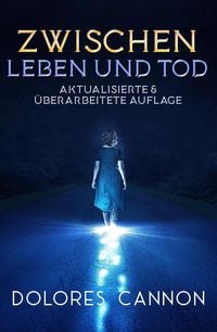 Produktbild: Zwischen Leben und Tod (Aktualisierte & &uuml;berarbeitete Auflage)