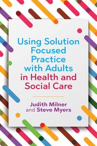Produktbild: Using Solution Focused Practice with Adults in Health and Social Care