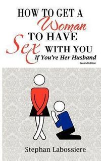 Produktbild: How to Get a Woman to Have Sex With You If You're Her Husband