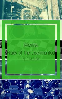 Produktbild: Revezia: Praxis of the Disenchanted