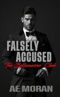 Produktbild: Falsely Accused (The Billionaires' Club, #9)