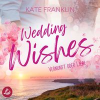 Produktbild: Wedding Wishes - Vernunft oder Liebe