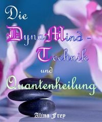 Produktbild: Die Dynamind - Technik und Quantenheilung