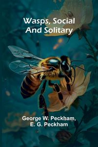 Produktbild: Wasps, Social And Solitary