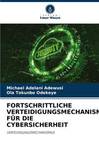Produktbild: Fortschrittliche Verteidigungsmechanismen f&uuml;r die Cybersicherheit