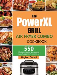 Bild vom Artikel The PowerXL Grill Air Fryer Combo Cookbook vom Autor Tieghan Gerard