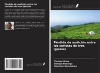 Produktbild: P&eacute;rdida de audici&oacute;n entre los coristas de tres iglesias
