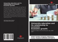 Produktbild: University education and its relationship to economic Economic growth: