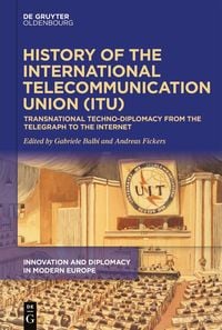 Produktbild: History of the International Telecommunication Union (ITU)