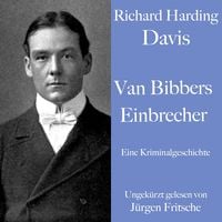 Produktbild: Richard Harding Davis: Van Bibbers Einbrecher
