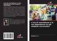 Produktbild: L'uso di smartphone e la sua dipendenza tra gli studenti universitari