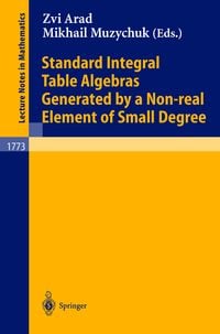 Produktbild: Standard Integral Table Algebras Generated by a Non-real Element of Small Degree