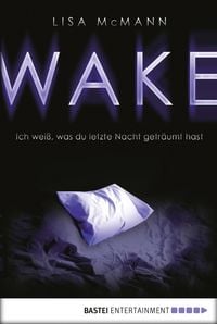 Produktbild: WAKE - Ich wei&szlig;, was du letzte Nacht getr&auml;umt hast