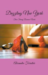 Produktbild: Dazzling New York- Three Steamy Romance Novels