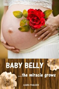 Produktbild: Baby Belly...the miracle grows