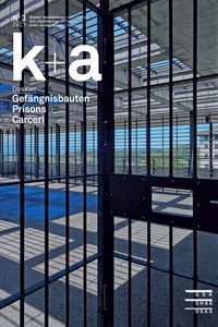 Produktbild: K+a 2017.3 : Gef&auml;ngnisbauten | Prisons | Carceri