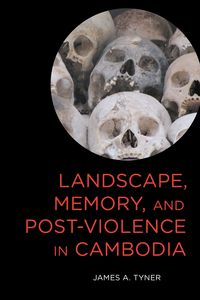 Produktbild: Landscape, Memory, and Post-Violence in Cambodia