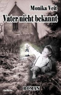 Produktbild: Vater nicht bekannt - Historischer Roman