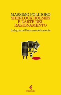 Produktbild: Sherlock Holmes e l'arte del ragionamento. Indagine nell'universo della mente
