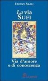 Produktbild: La via sufi. Via d'amore e di conoscenza