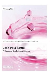 Produktbild: Jean-Paul Sartre. Philosophie des Existenzialismus