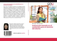 Produktbild: Instrucci&oacute;n basada en el contenido para el dominio del idioma