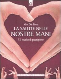 Produktbild: La salute nelle nostre mani. 75 mudra di guarigione