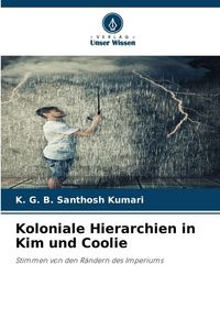 Produktbild: Koloniale Hierarchien in Kim und Coolie