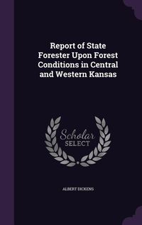 Produktbild: Report of State Forester Upon Forest Conditions in Central and Western Kansas