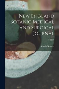 Produktbild: New England Botanic Medical and Surgical Journal; 4, (1850)