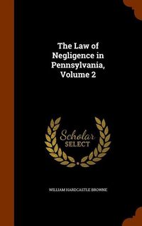 Produktbild: The Law of Negligence in Pennsylvania, Volume 2