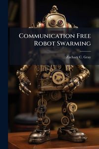 Produktbild: Communication Free Robot Swarming