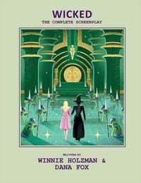 Produktbild: Wicked: The Complete Screenplay