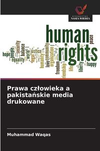 Produktbild: Prawa cz&iquest;owieka a pakista&iquest;skie media drukowane