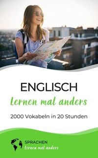 Bild vom Artikel Englisch lernen mal anders - 2000 Vokabeln in 20 Stunden vom Autor Sprachen lernen mal anders