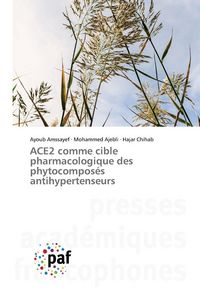 Produktbild: ACE2 comme cible pharmacologique des phytocompos&eacute;s antihypertenseurs