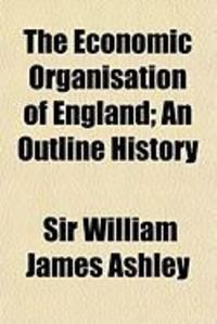 Produktbild: The Economic Organisation of England; An Outline History