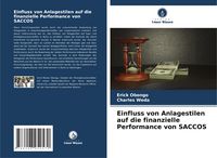 Produktbild: Einfluss von Anlagestilen auf die finanzielle Performance von SACCOS