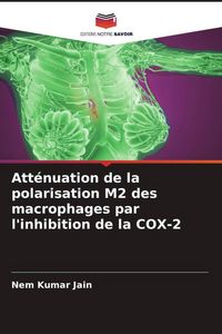 Produktbild: Att&eacute;nuation de la polarisation M2 des macrophages par l'inhibition de la COX-2