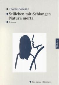 Produktbild: Werke in Einzelb&auml;nden / Stilleben mit Schlangen. Natura morta