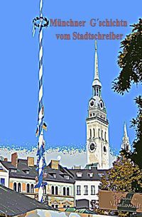 Produktbild: M&uuml;nchner G&acute;schichtn