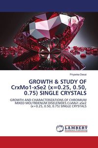 Produktbild: GROWTH & STUDY OF CrxMo1-xSe2 (x=0.25, 0.50, 0.75) SINGLE CRYSTALS