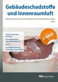 Produktbild: Geb&auml;udeschadstoffe und Innenraumluft, Band 11: Leitlinie f&uuml;r die Asbesterkundung - E-Book (PDF)