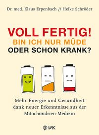 Produktbild: Voll fertig! Bin ich nur m&uuml;de oder schon krank?