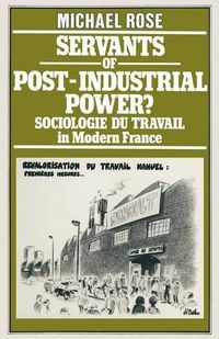 Produktbild: Servants of Post-Industrial Power?
