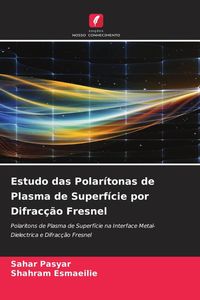 Produktbild: Estudo das Polar&iacute;tonas de Plasma de Superf&iacute;cie por Difrac&ccedil;&atilde;o Fresnel