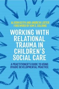 Produktbild: Working with Relational Trauma in Children's Social Care